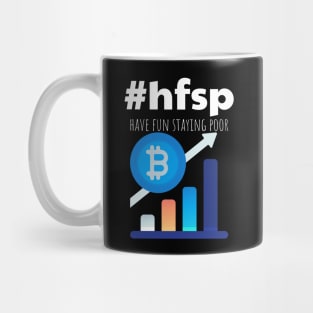 Have Fun Staying Poor HVSP Bitcoin Gift Mug